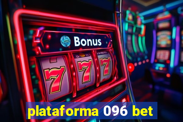 plataforma 096 bet